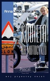 Kobieta na motocyklu - Anna Jackowska